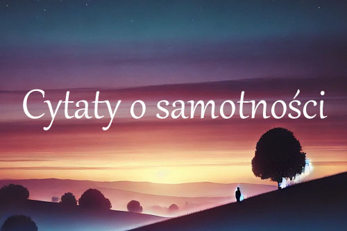 Cytaty o samotności