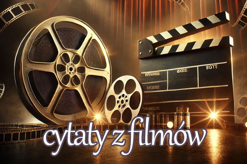 Cytaty z filmów