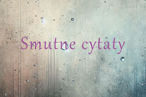 Smutne cytaty